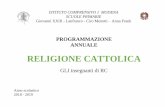 RELIGIONE CATTOLICA -   · PDF file- Comunicazione nella madre lingua; ... Il Concilio di Trento. Il Concilio ecumenico Vaticano II. Le tre grandi religioni monoteiste:
