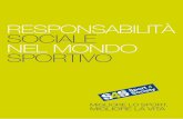 Responsabilità sociale nel mondo spoRtivo - Sport4Society · Come per il Bilancio Sociale anche rispetto ai Codici Etici emerge una sensibilità più marcata nelle società di piccole