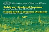 Handbook for Erasmus Students Academic Year 2011/2012 · Anno Accademico 2011/2012 ... degli scambi studenteschi sono stati stipulati oltre 600 accordi di collaborazione ... gli studenti