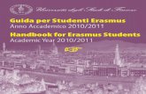 Guida per Studenti Erasmus Anno Accademico 2010/2011 · Anno Accademico 2010/2011 ... nell’ambito del quale sono stati stipulati oltre 600 accordi ... Prima di partire gli studenti