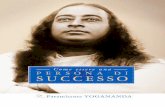 Paramhansa Yogananda - Ananda edizioni · Il modo migliore per rafforzare il potere mentale è realizzare ogni giorno qualcosa di meritevo-le. Prova a fare le cose che, secondo gli