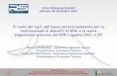 Il ruolo dei vigili del fuoco nel procedimento per la ... · Paola DE NICTOLIS – funzionario Direzione Centrale Prevenzione e Sicurezza Tecnica Green Shipping Summit Genova, 30