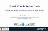 InterRAI nella Regione Lazio - italialongeva.it · • Valutazione multidimensionale ... Sintesi valutazione 4) Web services Stesura PAI ... Nel 2016 il SIAT e la Suite InterRai saranno