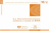 La documentazione RSA - Provincia di Mantova · La valutazione multidimensionale: cos’è, a cosa serve, ... schemi di PAI, e altri documenti da utilizzare nel lavoro quotidiano