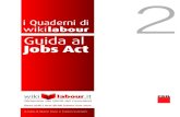 Guida Jobs Act 13 ottobre - uniba.it · Il Governo Renzi ha definitivamente approvato il più atteso tra i decreti attuativi della legge 183 del 2014, ovvero quello sul c.d. contratto