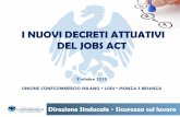 I NUOVI DECRETI ATTUATIVI DEL JOBS ACT - Confcommercio … · La Legge 183/2014 (Legge delega) prevede che, entro 12 mesi dall’entratain vigore dei singoli D.Lgs, possano essere