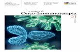 La rivista di Onco-Immunoterapia 01 · 1 POCO meno di un anno fa, la prestigiosa rivista americana Science ha collocato l’immunoterapia al primo posto della top ten delle più importanti