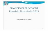 BILANCIO DI PREVISIONE Esercizio Finanziario 2013 · deliberazione del bilancio di previsione per l'anno 2013 da parte degli enti locali èdifferito al 30 giugno 2013 2. IL QUADRO