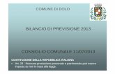 BILANCIO DI PREVISIONE 2013 - comune.dolo.ve.it · Predisposizione del bilancio di previsione (Art. 174, comma 2, del T.U. 18 agosto 2000, n. 267) • 1. Lo schema di bilancio annuale