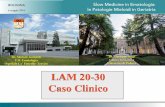 LAM 20-30 Caso Clinico - ercongressi.it. Gottardi.pdf · Striscio periferico: presenti cellule blastiche di aspetto mieloide con elevato rapporto nucleo/citoplasmatico, nucleo con