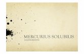 MERCURIUS SOLUBILIS - omeoweb.comomeoweb.com/documenti/biblioteca/mercurio_copia.pdf · embolia polmonare, complicata da ARDS (sindrome da distress respiratorio), dermatite tossica,