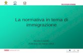 La normativa in tema di immigrazione · regolamentare l'immigrazione, ... A tutt'oggi i soggetti prigionieri nei CIE non ... stranieri in Italia, modificando la normativa