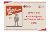 Sintesi dati XXIII Rapporto sull’Immigrazione 2013 · Dalla fine degli anni Ottanta ad oggi, ... XXIII Rapporto Immigrazione 2013 In Italia 1 occupato straniero su 4 lavora in Lombardia,