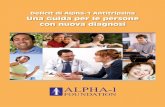 Deficit di Alpha-1 Antitripsina Una Guida per le persone ... · Una Guida per le persone con nuova diagnosi 1 ALPHA-1 ... vita per mantenersi in buona salute, che includono: ... Il
