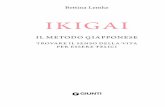 Bettina Lemke ikigai - Giunti Editore · scoperto che le persone dotate di un forte ikigai conducono vite ap ... cato nella nostra vita di tutti i giorni, perché ciascuno di noi