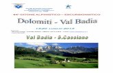 Dal 19 al 26 gennaio 2008 Dolomitico.pdf · Giro ad anello intorno al Sassolungo che ci permetterà di ammirare le ... qualora ritenesse che qualcuno degli iscritti potesse rappresentare