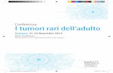 Conferenza I tumori rari dell’adulto - aosp.bo.it · Lia Ceccarelli (Roma) - Presidente di NET Italy Associazione Italiana Pazienti con tumori neuroendocrini 13.00 Lunch 14.30 LETTURA