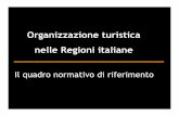 Organizzazione turistica nelle Regioni · PDF filenelle Regioni italiane. Disciplinadei Sistemituristicilocali (STL) IL CONTESTO ITALIANO. ... Associazioni pro loco ( gestione operativa