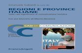 REGIONI E PROVINCE ITALIANE REGIONI E PROVINCE · REGIONI E PROVINCE ITALIANE FrancoAngeli CASIDI COMUNICAZIONE Collana direttada E.GABARDI CASI DI COMUNICAZIONE ... agenzie ed è