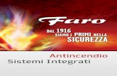 Antincendio Sistemi Integrati · Sistemi Integrati. La società FARO è presente sul mercato italiano già dal 1916 con una produzione di estintori ... In conformità del Testo Unico