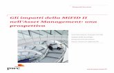 Gli impatti della MiFID II nell’Asset Management: una ... · di mitigare il rischio sistemico • Rispondere alle accresciute esigenze di ... MTF o OTF per derviati soggetti a trading