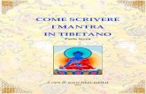 Come scrivere i mantra in tibetano 3 - PARTE TERZAliber-rebil.it/wp-content/uploads/2012/03/COME_SCRIVERE_I_MANTRA... · percepire e quindi a riprodurre i suoni in base alle ... parte