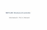 MATLAB: Strutture di controllo - Intranet DEIBhome.deib.polimi.it/morzenti/InfoB/MATLABParte2.pdf · numeri ne occupano 8) ... contiene i risultati dei confronti di ogni elemento