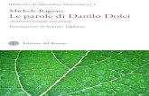 Michele Ragone Le parole di Danilo Dolci - Educazione ...educazioneaperta.it/.../Michele_Ragone_Le_parole_di_Danilo_Dolci.pdf · Il potere è intimamente comunicativo, ... Il trasmettere