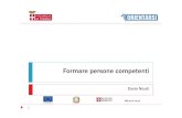 Formare persone competenti - Provincia di Torino - Pagina ... · Formare persone competenti Dario Nicoli FSE per il futuro. 2 5 motivi per una didattica delle competenze 1. Mobilitare