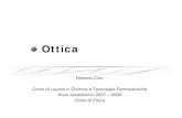 ottica - personalpages.to.infn.itpersonalpages.to.infn.it/~masera/CTF/ottica.pdf · Ottica Corso di laurea in CTF Fisica – a.a. 2007/8 3 L’ottica geometrica Riflessione e rifrazione