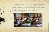 “I traguardi di sviluppo delle competenze nell ... · Insegnanti di Religione Cattolica della Lombardia Essenzialità e organizzazione flessibile «L’essenzialità motiva l’IdRC