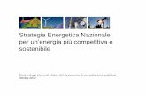 Strategia Energetica Nazionale - leggioggi.it · valori attuali, sufficiente a riportare in attivo la bilancia dei pagamenti dopo molti anni di passivo) 180 miliardi di euro di investimenti