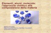 Elementi, atomi, molecole: l'approccio chimico alla ...math.unipa.it/~grim/dott_HD_MphCh/Dottorato_Palermo_Prof_Roberto... · Elementi, atomi, molecole: l'approccio chimico alla ...