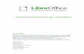Pubblicare Estensioni per LibreOffice · Dizionari e simili Writer Estensioni ... di database Math Estensioni per Math Estensioni da utilizzare per ampliare il modulo per le formule.