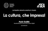 Le industrie culturali e creative in Veneto La cultura ... cultura-che-impresa.pdf · 1- industrie creative (architettura, design e comunicazione) 2-industrie culturali (cinema, musica,