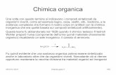 Chimica organica - Home - Liceo Scientifico Vercelli 25/10/14 18.47 Chimica parte 5 1/58 Chimica organica Una volta con questo termine si indicavano i composti sintetizzati da organismi