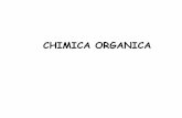 CHIMICA ORGANICA - istitutoseghetti.it · La chimica organica è dedicata alla descrizione della struttura, delle proprietà e delle funzioni dei composti del carbonio (C). La maggior