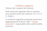 Chimica organica - .Chimica organica Chimica dei composti del carbonio. Nelle molecole organiche