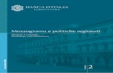 Mezzogiorno e politiche regionali - Banca d'Italia · Banca d’Italia Biblioteca ... dove un quinto del lavoro è ... (a cura di), Il sistema finanziario e il Mezzogiorno, Cacucci,