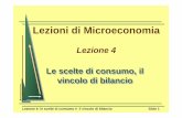 Lezioni di Microeconomia - Giuseppe Bruno. Curriculum e ...giuseppebruno.altervista.org/Microeconomia/Lezione_micro4.pdf · l’ambito delle scelte ... Lezione 4: le scelte di consumo