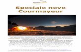 Speciale neve Courmayeur - Associazione Lavoratori ... · Courmayeur “Una natura dolce ... febbraio e marzo 2015, la ... Scuola sci e Snowboard Courmayeur, mentre, nel pomeriggio,