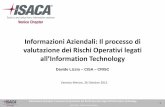 Informazioni Aziendali: Il processo di valutazione dei ... · 26.10.2012 - ISACA Venice Chapter 1 Informazioni Aziendali: Il processo di valutazione dei Rischi Operativi legati all’Information