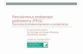 Percutaneous endoscopic gastrostomy (PEG) - burlo.trieste.it · Trieste 22 novembre 2017. ... • DUMPING SYNDROME ... di aspirare contenuto gastrico e dolore peristomale.