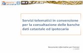 Servizi telematici in convenzione per la consultazione ... · Servizi telematici in convenzione per la consultazione delle banche dati catastale ed ipotecaria 4 Mediante adesione