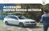 ACCESSORI NUOVA ŠKODA OCTAVIA - piemmeautosrl.it · possibile accedere al sistema di comando vocale tramite i seguenti menu: Autoradio, Dispositivi Multimediali, Navigazione. Per