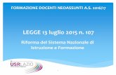 LEGGE 13 luglio 2015 n. 107 - iisbrunelleschidavinci.gov.it · La Legge 107/2015 dà piena attuazione all’autonomia delle istituzioni scolastiche di cui all’art. 21 della Legge
