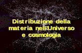 Distribuzione della materia nell’Universopersonalpages.to.infn.it/~galeotti/Lezioni/Fisica e universo/D... · 14 miliardi di anni luce 1o 2o 0.5o Alla ricerca di un righello cosmico
