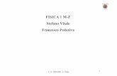 FISICA 1 M-Z Stefano Vitale Francesco Pederivavitales/Lezione1_1.pdf · Anni-luce? 1.89 ¥1015 km Parsec? 6 ...