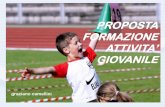PROPOSTA FORMAZIONE -   · PDF fileESORDIENTI - Dai 11-12 anni ... Le linee guida della programmazione ... Proposta per i giovani che si avvicinano all’atletica