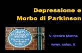 Depressione e Morbo di Parkinson · Ipotensione ortostatica 35 V. Manna 2009 Andrew Wiens, University of Ottawa, 2008 . V. Manna 2009 La depressione nel paziente ... Trattare ogni